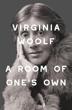 A Room of One's Own by Virginia Woolf
