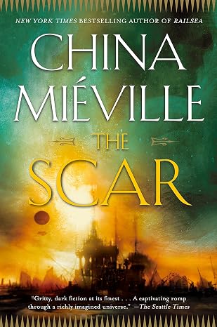The Scar by China Mieville