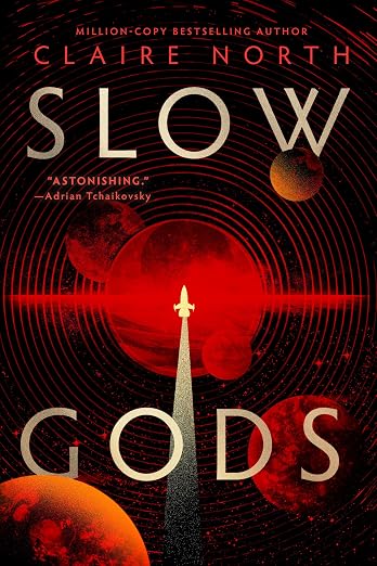 Slow Gods by Claire North