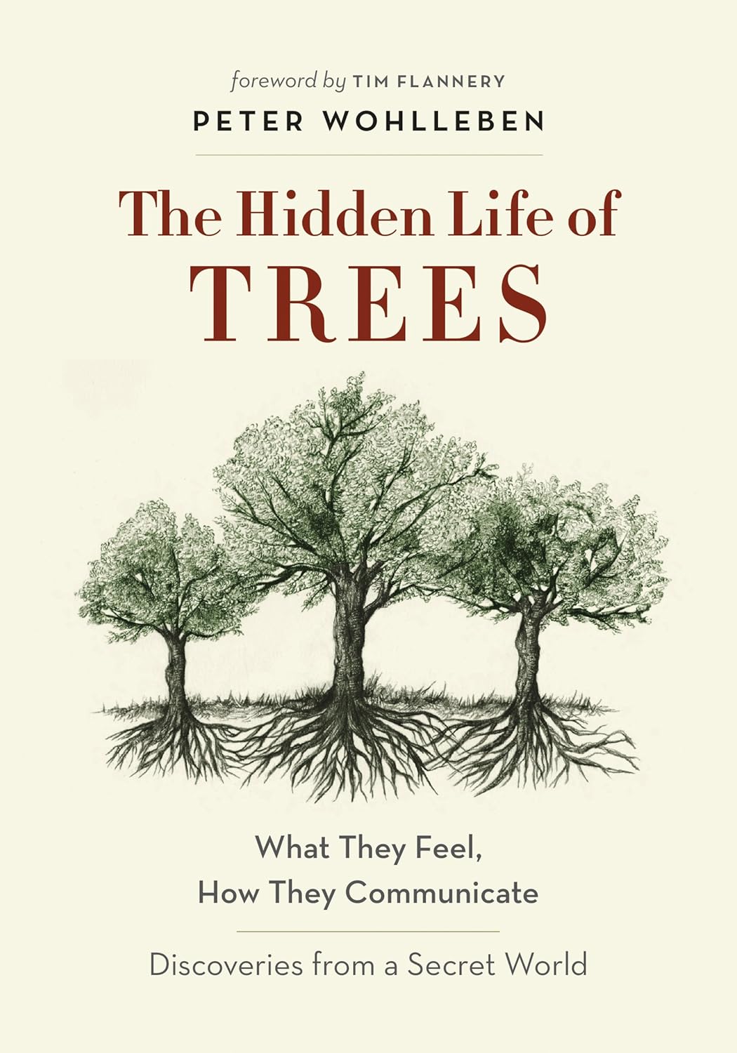 The Hidden Life of Trees by Peter Wahlleben