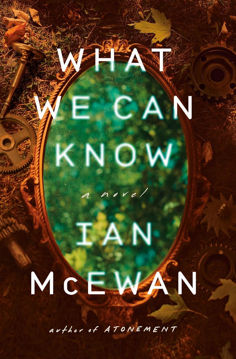 What We Can Know: A Novel by Ian McEwan